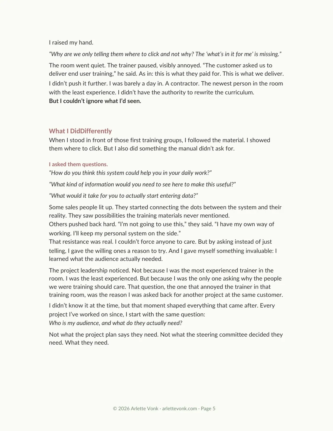 The story continued: the question I asked on day one